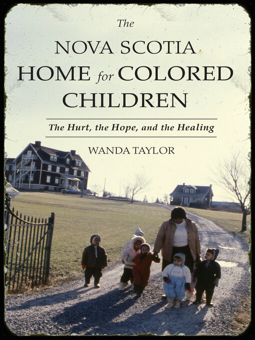 Title details for The Nova Scotia Home for Colored Children by Wanda Taylor - Available